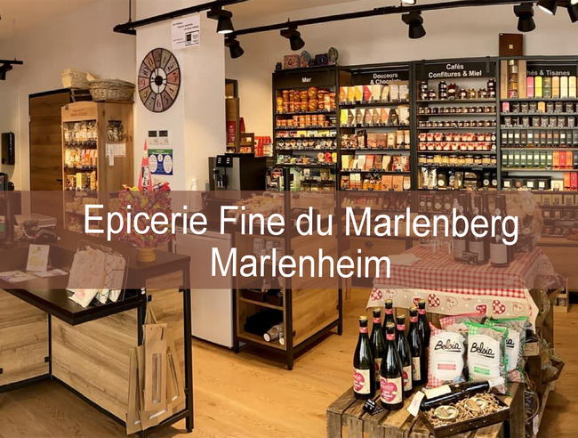 Epicerie Fine du Marlenberg à Marlenheim