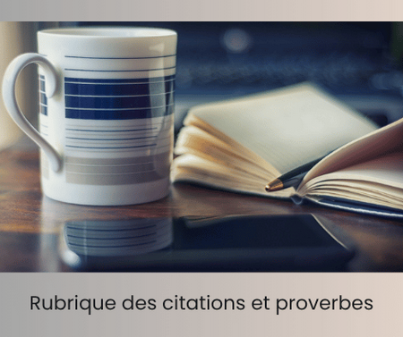 Rubrique citations et proverbes